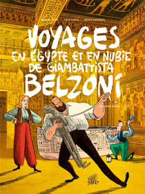 Voyages en Egypte et en Nubie de Giambattista Belzoni Tome 2 : deuxième voyage