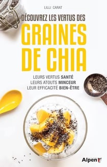 Découvrez les vertus des graines de chia