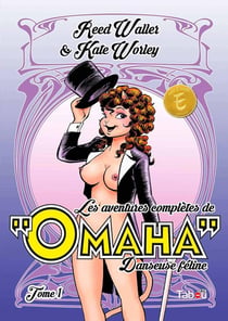 Les aventures complètes d'Omaha, danseuse féline Tome 1