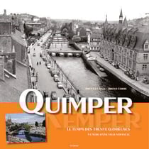 Quimper : Le temps des Trente Glorieuses, à l'aube d'une ville nouvelle