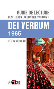 Guide de lecture des textes du concile vatican ii - dei verbum 1965