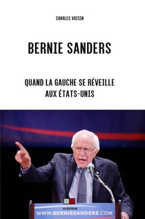 Bernie Sanders - quand la Gauche se réveille aux États-Unis