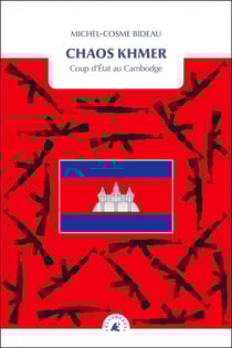 Chaos khmer - coup d'état au Cambodge