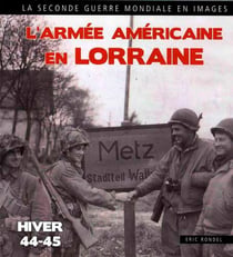 Libération de la Lorraine - automne hiver 1944