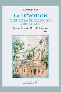 La dévotion, clef de la philosophie orientale t.1