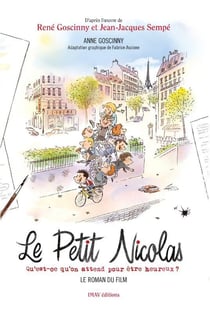 Le petit Nicolas : qu'est-ce qu'on attend pour être heureux ?
