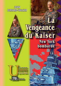 La Vengeance du Kaiser : New-York bombardé