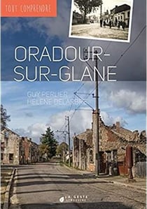 Tout comprendre - oradour-sur-glane