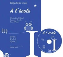Répertoire vocal - à l'école - cycle 1, cycle 2, cycle 3