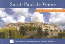 Saint-Paul de Vence - guide insolite et mystérieux