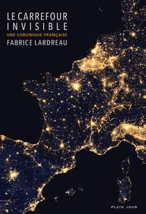 Le carrefour invisible - une chronique française