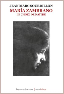 Maria Zambrano : Le choix de naître