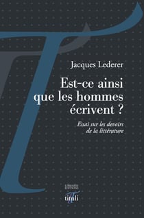 Est-ce ainsi que les hommes écrivent ? essai sur les devoirs de la littérature