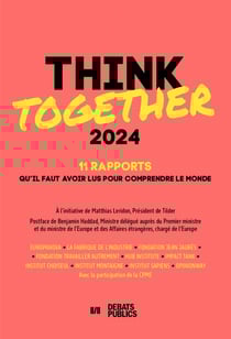 Think together : 11 rapports qu'il faut avoir lus pour comprendre le monde (édition 2024)