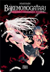 Bakemonogatari - légendes chimériques Tome 3