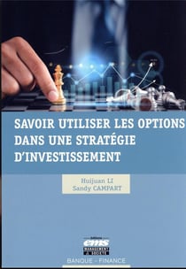 Savoir utiliser les options dans une stratégie d'investissement