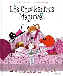 Les choukachics magiques