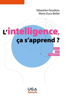 L'intelligence, ça s'apprend ? Tests, HPI, inégalités