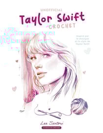 Unofficial Taylor Swift crochet : Inspiré par la musique et le style de Taylor Swift