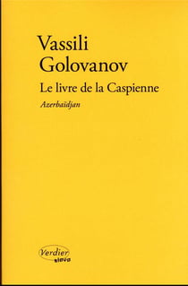 Le livre de la Caspienne : Azerbaidjan