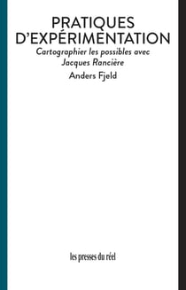 Pratiques d'expérimentation : Cartographier les possibles avec Jacques Rancière