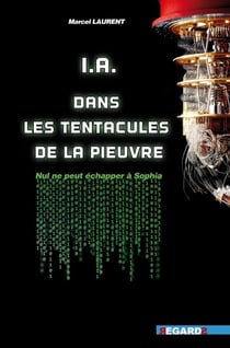 A.I. dans les tentacules de la pieuvre : Nul ne peut échapper à Sophia