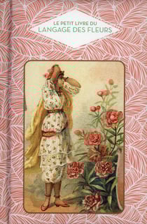 Le petit livre du langage des fleurs
