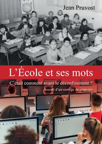 L'école et ses mots - c'était comment avant le déconfinement ?