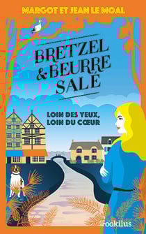 Bretzel et beurre salé Tome 4 : Loin des yeux, loin du coeur