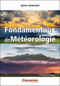 Fondamentaux de météorologie : À l'école du temps (4e édition)