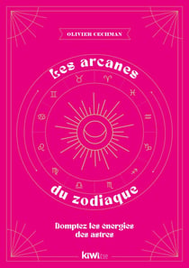 Les arcanes du zodiaque : domptez les énergies des astres