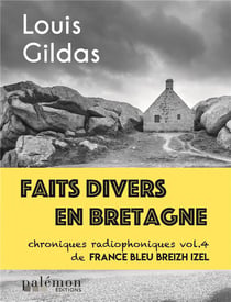 Faits divers en Bretagne - Vol.4