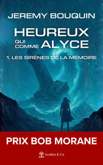 Heureux qui comme Alyce Tome 1 : Les Sirènes de la Mémoire