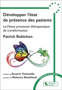 Développer l'état de présence des patients : Le Vittoz, processus thérapeutique de transformation