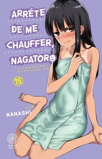 Arrête de me chauffer, Nagatoro Tome 15