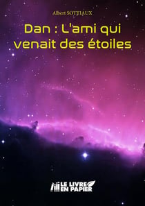 Dan : l'ami qui venait des étoiles