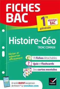 Fiches bac Tome 22 : histoire-géographie - 1re, tronc commun