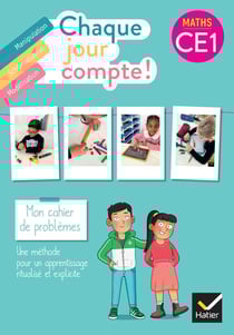 Chaque jour compte ! : maths - CE1 - mon cahier de problèmes