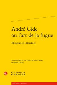 André Gide ou l'art de la fugue - musique et littérature
