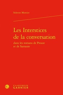 Les interstices de la conversation dans les romans de Proust et de Sarraute