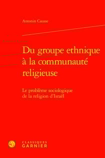 Du groupe ethnique à la communauté religieuse : Le problème sociologique de la religion d'Israël