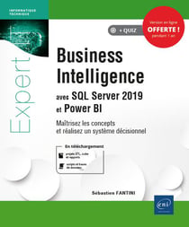 Business Intelligence avec SQL Server 2019 et Power BI - maîtrisez les concepts et réalisez un système décisionnel
