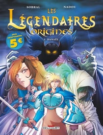 Les Légendaires - origines Tome 1 : Danaël
