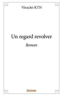 Un regard revolver