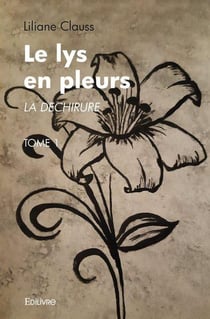 Le lys en pleurs