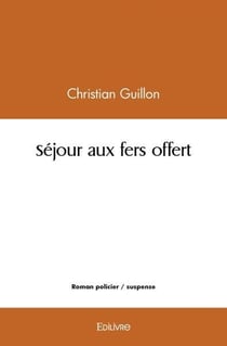 Sejour aux fers offert
