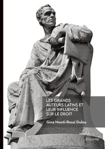 Les grands auteurs latins et leur influence sur le droit