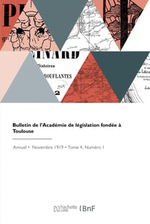Bulletin de l'Académie de législation fondée à Toulouse