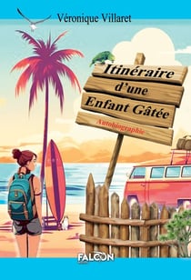 Itinéraire d'une Enfant Gâtée
