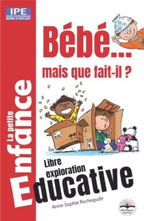 Bébé - mais que fait-il ?